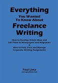Everything You Wanted to Know about Freelance Writing