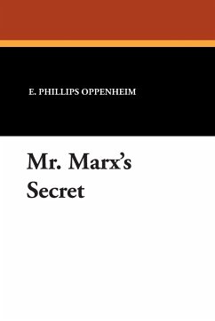 Mr. Marx's Secret - Oppenheim, E. Phillips