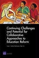 Continuing Challenges and Potential for Collaborative Approaches to Education Reform - Orr, Nate; Karam, Rita; Bodilly, Susan
