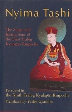 Nyima Tashi: The Songs and Instructions of the First Traleg Kyabgan Rinpoche - Gyamtso, Yeshe