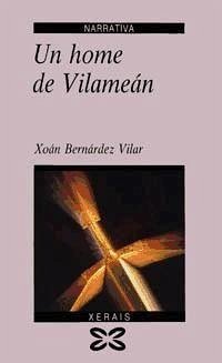 Un home de Vilameán - Bernárdez Vilar, Xoán