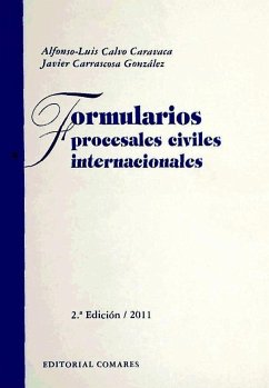 Formularios procesales civiles internacionales - Calvo Caravaca, Alfonso-Luis; Carrascosa González, Javier