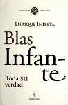 Blas Infante : toda su verdad