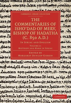 The Commentaries of Isho Dad of Merv, Bishop of Hadatha (C. 850 A.D.)