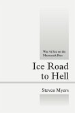 Ice Road to Hell: War at Sea on the Murmansk Run