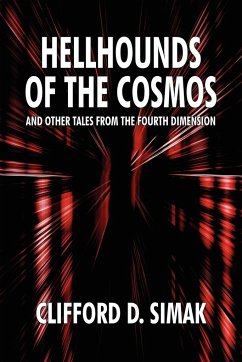 Hellhounds of the Cosmos and Other Tales from the Fourth Dimension - Simak, Clifford D.