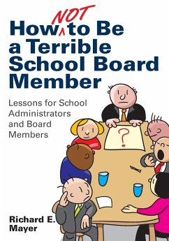 How Not to Be a Terrible School Board Member - Mayer, Richard E