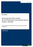 Steuerung über FPGA mittels RS-232-Schnittstelle und Optimierung mit MatLab / Simulink