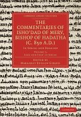 The Commentaries of Isho Dad of Merv, Bishop of Hadatha (C. 850 A.D.)