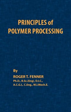 Principles of Polymer Processing - Fenner, Roger T.