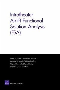 Intratheater Airlift Functional Solution Analysis (Fsa) - Orletsky, David T; Norton, Daniel M; Rosello, Anthony D; Chow, Brian G; Kim, Yool