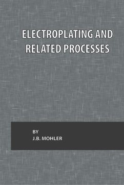 Electroplating and Related Processes - Mohler, J. B.
