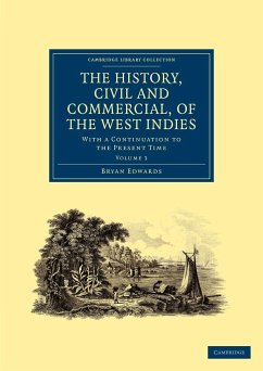 The History, Civil and Commercial, of the West Indies - Edwards, Bryan