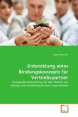 Entwicklung eines Bindungskonzepts für Vertriebspartner