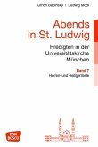 Abends in St. Ludwig, Predigten in der Universitätskirche München. Bd.7