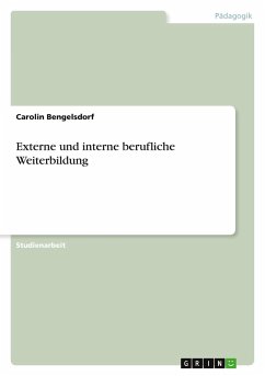 Externe und interne berufliche Weiterbildung Externe und interne berufliche Weiterbildung