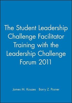 The Student Leadership Challenge Facilitator Training with the Leadership Challenge Forum 2011 - Kouzes, James M. Posner, Barry Z.