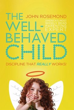 The Well-Behaved Child - Rosemond, John