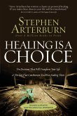 HEALING IS A CHOICE REVISED HEALING IS A CHOICE REVISED