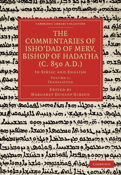 The Commentaries of Isho Dad of Merv, Bishop of Hadatha (C. 850 A.D.)