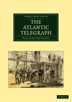 The Atlantic Telegraph - Russell, William Howard