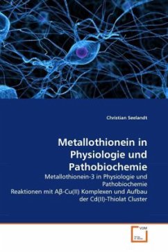 Metallothionein in Physiologie und Pathobiochemie - Seelandt, Christian