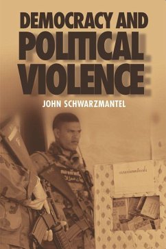 Democracy and Political Violence - Schwarzmantel, John