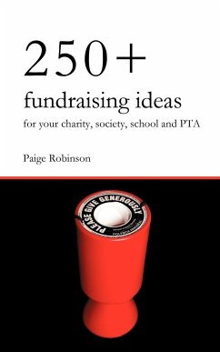 250+ Fundraising Ideas for Your Charity, Society, School and PTA - Robinson, Paige