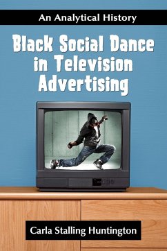 Black Social Dance in Television Advertising - Huntington, Carla Stalling