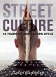 Street Culture: 50 Years of Subculture... - Bild 1