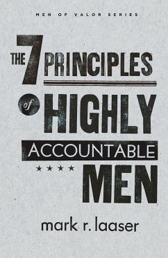 The 7 Principles of Highly Accountable Men - Laaser, Mark R