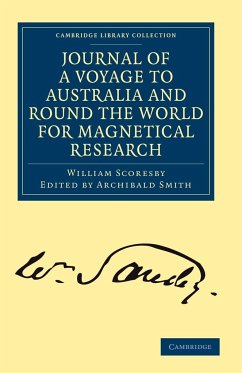 Journal of a Voyage to Australia, and Round the World for Magnetical Research - Scoresby, William