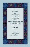 Ancestors and Descendants of Ira Johnson and Abigail (Furbush) Johnson From 1590-2003