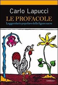 Cover Le profacole. Leggendario popolare delle figure sacre