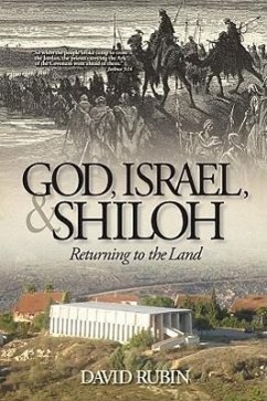 God, Israel, and Shiloh: Returning to the Land - Rubin, David