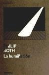 La humillación - Roth, Philip