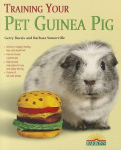 Training Your Pet Guinea Pig - Bucsis, Gerry; Somerville, Barbara