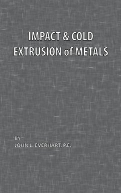 Impact and Cold Extrusion of Metals - Everhart, John L.