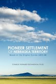 Pioneer Settlement of Nebraska Territory