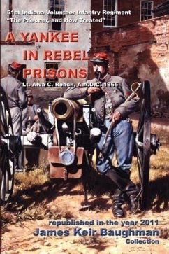 A Yankee in Rebel Prisons - Roach, Alva C.