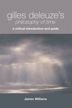 Gilles Deleuze's Philosophy of Time - Williams, James