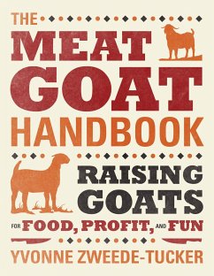 The Meat Goat Handbook - Zweede-Tucker, Yvonne