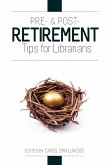 Pre- And Post-Retirement Tips for Librarians