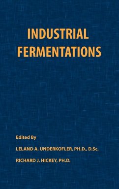 Industrial Fermentations - Underkofler, Leland A.; Hickey, Richard J.