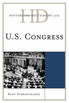 Historical Dictionary of the U.S. Congress - Schraufnagel, Scot