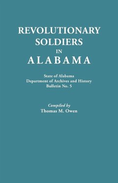 Revolutionary Soldiers in Alabama. State of Alabama, Department of Archives and History. Bulletin No. 5 - Owen, Thomas M.