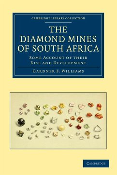 The Diamond Mines of South Africa - Williams, Gardner F.