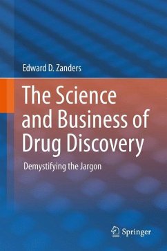 The Science and Business of Drug Discovery - Zanders, Edward D.