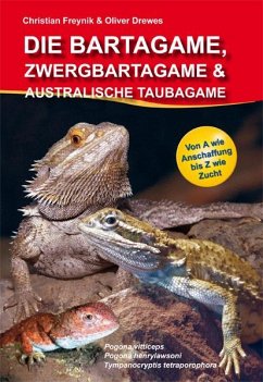 Die Bartagame, Zwergbartagame & Australische Taubagame - Drewes, Oliver