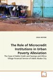 The Role of Microcredit Institutions in Urban Poverty Alleviation